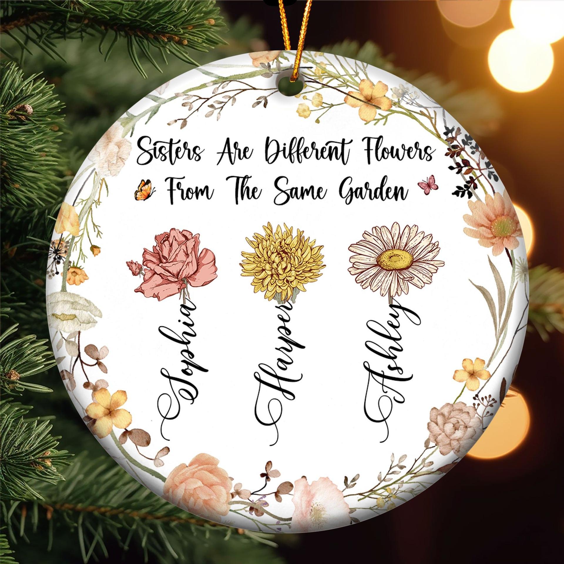 Sisters Are Different Flowers Ceramic Ornament | POD Dropship, No Minimum - Custom Ceramic Ornament Wholesale | MCDFL